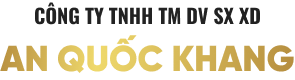 Công Ty TNHH Thương Mại Dịch Vụ Và Sản Xuất Xây Dựng An Quốc Khang